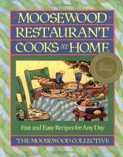 Stock image for MOOSEWOOD RESTAURANT COOKS at HOME, Fast and Easy Recipes for Any Day; .Signed + Drawing. Inside Front Cover, "Hiya Erin; Erin Remember, Eat your VEGATABLES, Wynnele STEIN; Happy Trails, Susan Harville; Have a great time using Cooks @ Home It's Quick n Easy BBB Ned ASTRA; To Erin - Best Wishes from the entire herd at Moosewood. - Neil Miirmas". Using Both Black And Blue Fine Tipped Pens. for sale by L. Michael