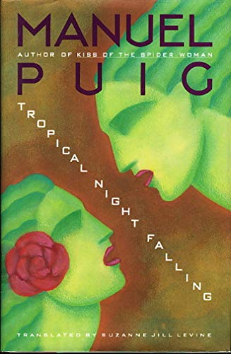 Imagen de archivo de Tropical Night Falling [Nov 01, 1991] Puig, Manuel and Levine, Suzanne Jill a la venta por Sperry Books