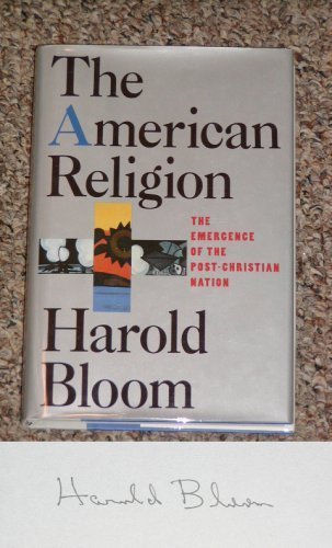 Imagen de archivo de The American Religion: The Emergence of the Post-Christian Nation a la venta por ThriftBooks-Atlanta
