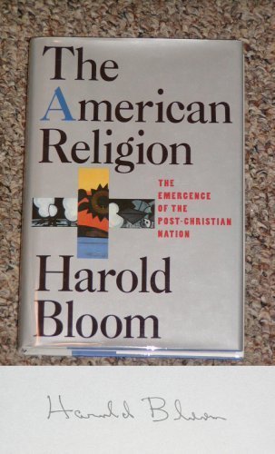 Stock image for The American Religion: The Emergence of the Post-Christian Nation for sale by Jenson Books Inc