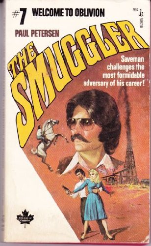 Beispielbild fr The Smuggler #7: Welcome To Oblivion zum Verkauf von Eatons Books and Crafts