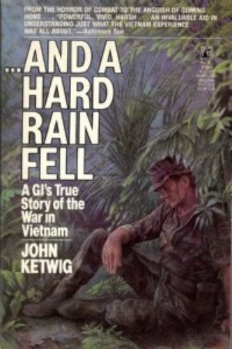 Beispielbild fr And a Hard Rain Fell: A GI's True Story of the War in Vietnam zum Verkauf von Robinson Street Books, IOBA