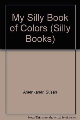 9780671681203: My Silly Book of Colors (Silly Books)