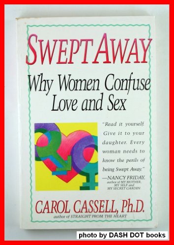 Beispielbild fr Swept Away: Why Women Confuse Love and Sex zum Verkauf von Robinson Street Books, IOBA