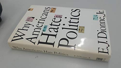 Beispielbild fr The War Against Public Life : Why Americans Hate Politics zum Verkauf von Better World Books