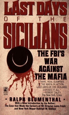 Beispielbild fr Last Days of the Sicilians : The FBI's War Against the Mafia zum Verkauf von Better World Books: West