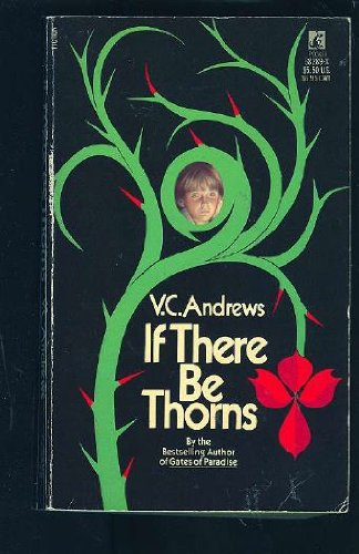 Beispielbild fr If There Be Thorns zum Verkauf von Better World Books