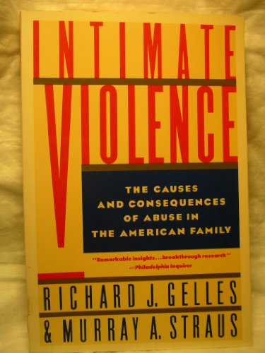 Beispielbild fr Intimate Violence: The Causes and Consequences of Abuse in the American Family zum Verkauf von Wonder Book