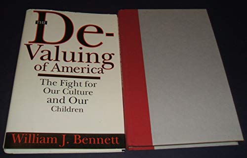 Stock image for The De-Valuing of America : The Fight for Our Culture and Our Children for sale by Better World Books: West