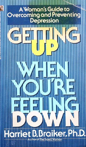Stock image for Getting up When You're Feeling Down : A Woman's Guide to Overcoming and Preventing Depression for sale by Better World Books