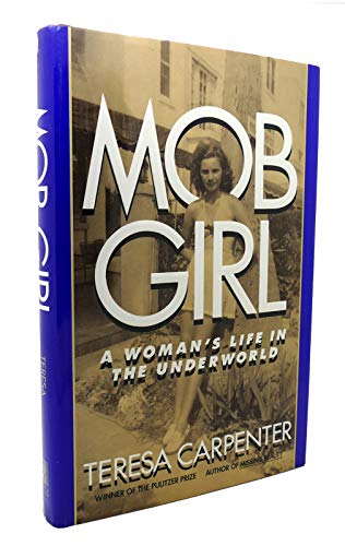 Beispielbild fr Mob Girl : A Woman's Life in the Underworld zum Verkauf von Better World Books