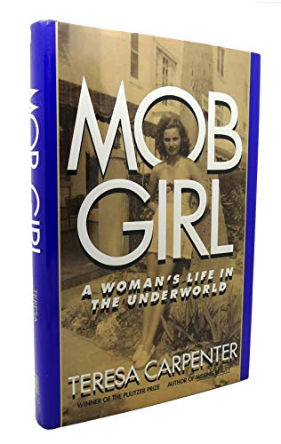 Imagen de archivo de Mob Girl: A Woman's Life in the Underworld a la venta por SecondSale