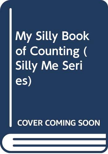 Stock image for My Silly Book of Counting (Silly Me Series) for sale by Booksavers of MD