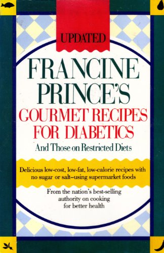 Stock image for Francine Prince's Gourmet Recipies for Diabetics for sale by ThriftBooks-Atlanta