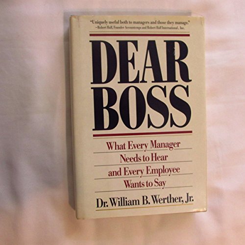 Beispielbild fr Dear Boss: What Every Manager Needs to Hear and Every Employee Wants to Say zum Verkauf von Wonder Book