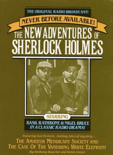 Beispielbild fr The New Adventures of Sherlock Holmes. The Amateur Mendicant Society (4/2/45)/The Case of the Vanishing White Elephant (10/8/45) zum Verkauf von 221Books