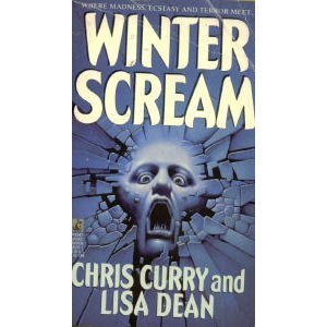 Winter Scream (9780671684334) by Chris Curry; Lisa Dean; John Scognamiglio