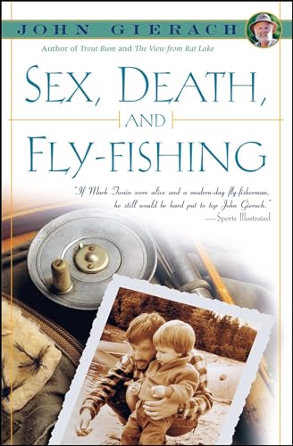 Beispielbild fr Sex, Death and Fly-Fishing (John Gierach's Fly-Fishing Library) zum Verkauf von WorldofBooks