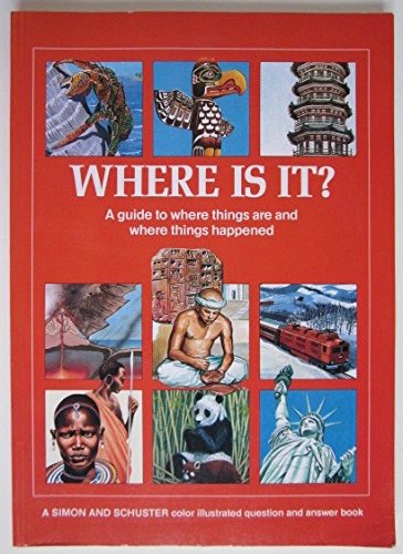 9780671684686: WHERE IS IT? (Simon & Schuster Color Illustrated Question & Answer Book)