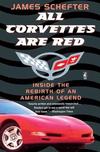 Imagen de archivo de All Corvettes Are Red (Inside the Rebirth of an American Legend) a la venta por Zoom Books Company