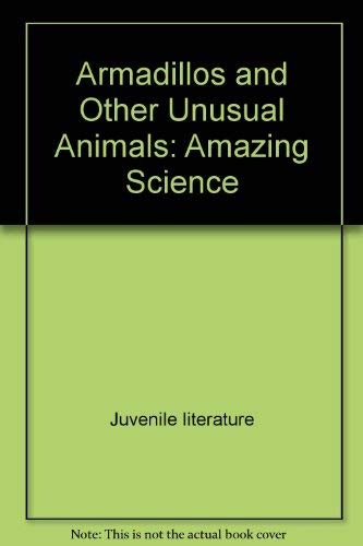 9780671685287: Armadillos and Other Unusual Animals: Amazing Science