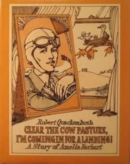 Beispielbild fr Clear the Cow Pasture, I'm Coming in for a Landing!: A Story of Amelia Earhart zum Verkauf von ThriftBooks-Atlanta