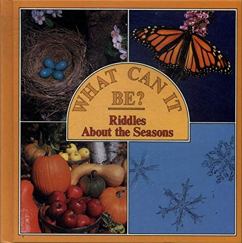 Riddles About the Seasons (What Can It Be?) (9780671685829) by Ball, Jacqueline A.