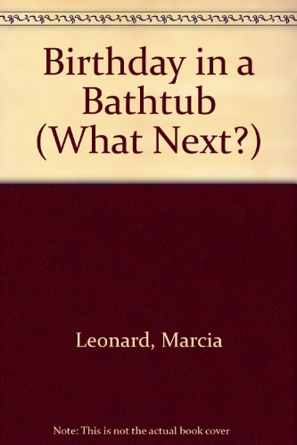 9780671685881: Birthday in a Bathtub (What Next?)