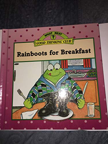 Imagen de archivo de Rainboots for Breakfast (What Next?) a la venta por Wonder Book