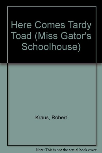 Stock image for Here Comes Tardy Toad for sale by Better World Books