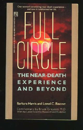 Stock image for Full Circle: The Near-Death Experience and Beyond for sale by Long Island Book Company