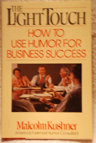 9780671686253: The Light Touch: How to Use Humor for Business Success