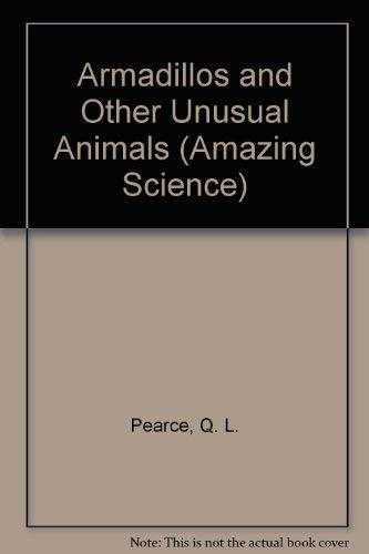9780671686451: Armadillos and Other Unusual Animals (Amazing Science)