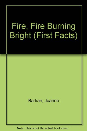 9780671686543: Fire, Fire Burning Bright (First Facts)