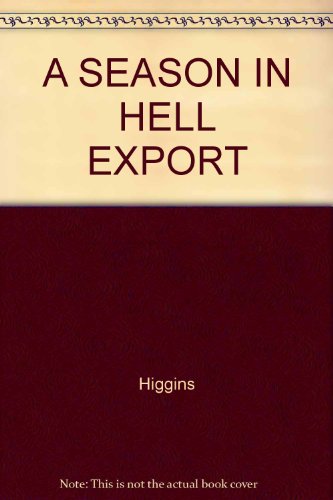 Imagen de archivo de A Season in Hell Export a la venta por ThriftBooks-Atlanta