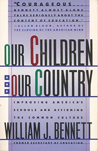 Stock image for Our Children and Our Country: Improving America's Schools and Affirming the Common Culture for sale by SecondSale