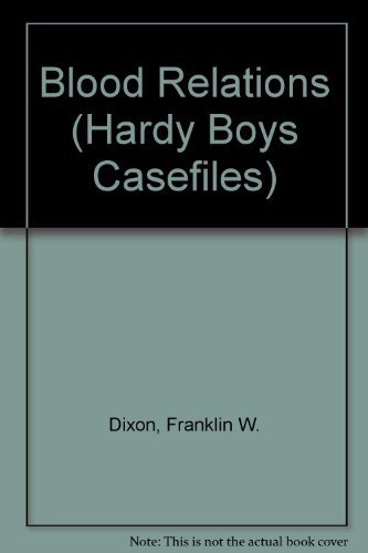 Stock image for Blood Relations (Hardy Boys Casefiles, Case 15) for sale by Ergodebooks