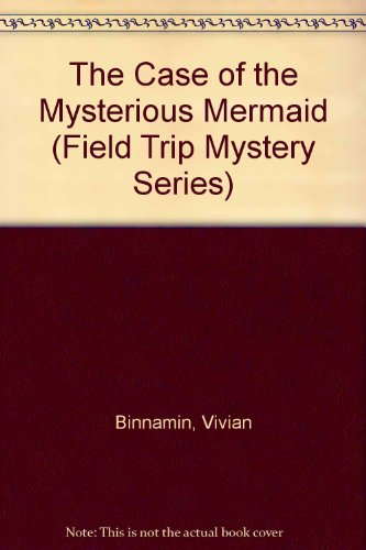 Beispielbild fr The Case of the Mysterious Mermaid (Field Trip Mystery Series) zum Verkauf von SecondSale