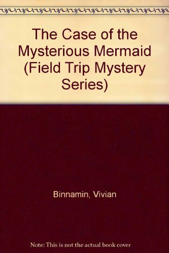9780671688172: The Case of the Mysterious Mermaid (Field Trip Mystery Series)