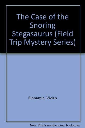 Beispielbild fr The Case of the Snoring Stegosaurus (Field Trip Mystery Series) zum Verkauf von dsmbooks