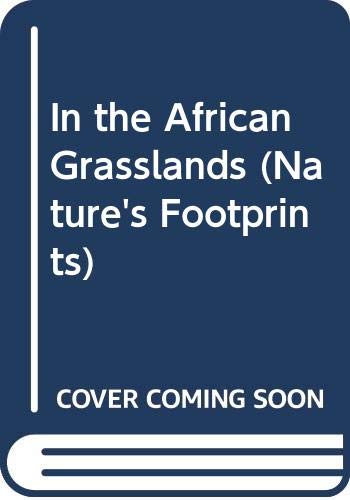 In the African Grasslands (Nature's Footprints) (9780671688318) by Pearce, Q. L.; Pearce, W. J.