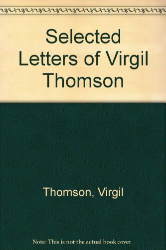 Stock image for Selected Letters of Virgil Thomson for sale by ThriftBooks-Atlanta