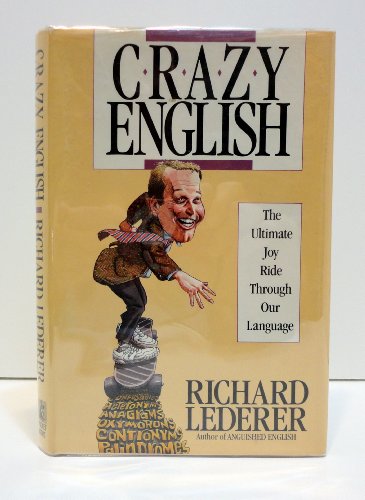 Stock image for Crazy English: The Ultimate Joy Ride Through Our Language for sale by Ravin Books