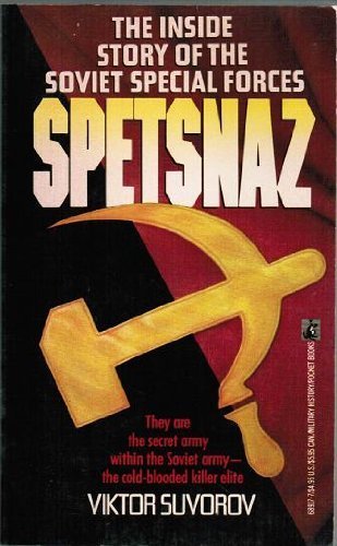 Beispielbild fr SPETSNAZ: The Inside Story Of The Special Soviet Special Forces zum Verkauf von Half Price Books Inc.