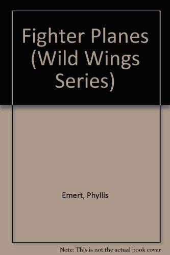 Fighter Planes (Wild Wings Series) (9780671689643) by Emert, Phyllis