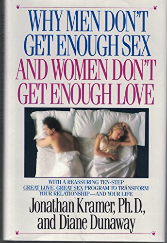 Beispielbild fr Why Men Don't Get Enough Sex and Women Don't Get Enough Love zum Verkauf von Better World Books