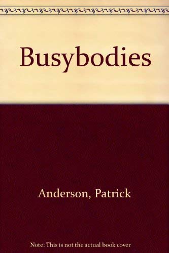 Busybodies (9780671690045) by Anderson, Patrick
