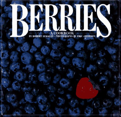 Stock image for Berries: A Cookbook for sale by Jenson Books Inc