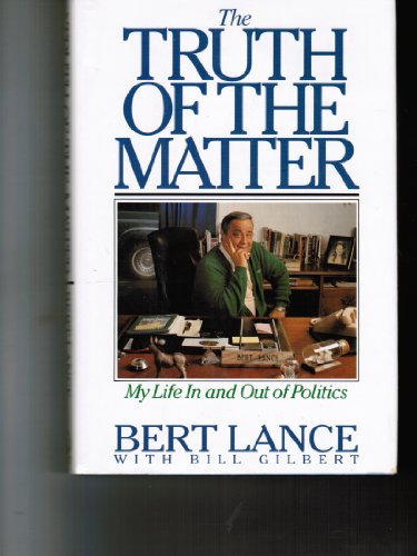 Beispielbild fr The Truth of the Matter: My Life in and Out of Politics zum Verkauf von Wonder Book