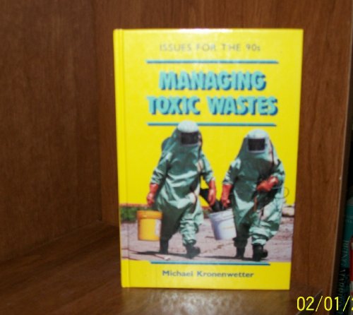 9780671690519: Managing Toxic Wastes (Issues for the 90s)
